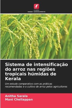 Sistema de intensificação do arroz nas regiões tropicais húmidas de Kerala - Sarala, Anitha;Chellappan, Mani