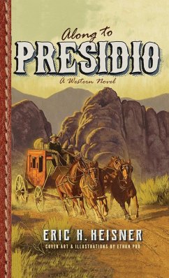 Along to Presidio - Heisner, Eric H.