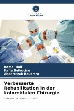 Verbesserte Rehabilitation in der kolorektalen Chirurgie - Hail, Kamel;Belhocine, Kafia;BOUAMRA, Abderrezak