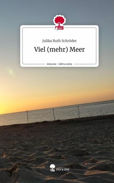 Viel (mehr) Meer. Life is a Story - story.one Viel (mehr) Meer. Life is a Story - story.one