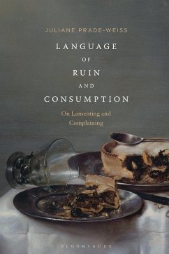 Language of Ruin and Consumption - Prade-Weiss, Juliane