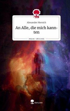 Cover An Alle, die mich kannten. Life is a Story - story.one