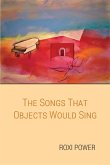 The Songs that Objects Would Sing