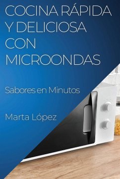 Cocina Rápida y Deliciosa con Microondas - López, Marta