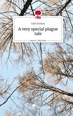 A very special plague tale. Life is a Story - story.one - Vornau, Ciela