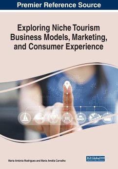 Exploring Niche Tourism Business Models, Marketing, and Consumer Experience