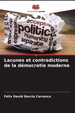 Lacunes et contradictions de la démocratie moderne - García Carrasco, Félix David