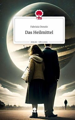 Cover Das Heilmittel. Life is a Story - story.one