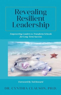 Revealing Resilient Leadership - Clauson, Cynthia