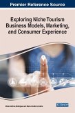 Exploring Niche Tourism Business Models, Marketing, and Consumer Experience