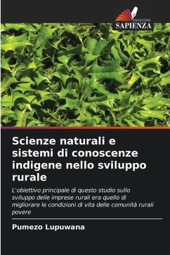 Scienze naturali e sistemi di conoscenze indigene nello sviluppo rurale - Lupuwana, Pumezo