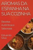 Aromas da Espanha na Sua Cozinha