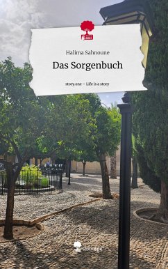 Das Sorgenbuch. Life is a Story - story.one - Sahnoune, Halima