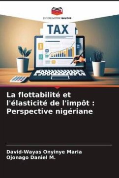 La flottabilité et l'élasticité de l'impôt : Perspective nigériane - Onyinye Maria, David-Wayas;Daniel M., Ojonago