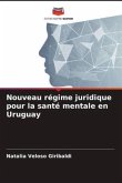 Nouveau régime juridique pour la santé mentale en Uruguay