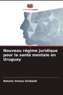 Nouveau régime juridique pour la santé mentale en Uruguay - Veloso Giribaldi, Natalia