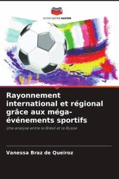 Rayonnement international et régional grâce aux méga-événements sportifs - Braz de Queiroz, Vanessa