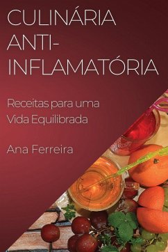 Culinária Anti-Inflamatória - Ferreira, Ana