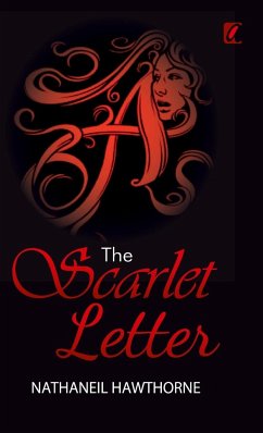 The Scarlet Letter - Hawthorne, Nathaniel