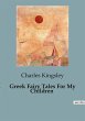 Greek Fairy Tales For My Children - Bild 1