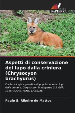 Aspetti di conservazione del lupo dalla criniera (Chrysocyon brachyurus) - Ribeiro de Mattos, Paulo S.