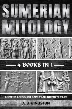 Sumerian Mythology - Kingston, A. J.