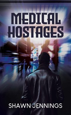 Medical Hostages - Jennings, Shawn