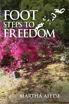 Footsteps to Freedom - Afetse, Martha