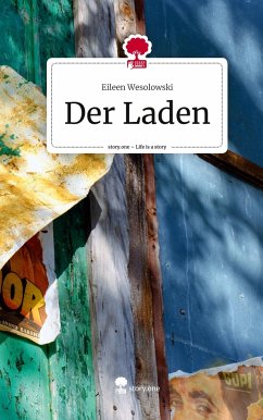 Der Laden. Life is a Story - story.one - Wesolowski, Eileen