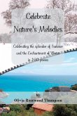 Celebrate Nature's Melodies - Two Books in One: Celebrating the splendor of Summer and the Enchantment of Wi