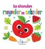 Meyveler ve Sebzeler - Ilk Kitapligim Ciltli