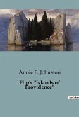 Flip's &quote;Islands of Providence&quote;