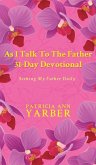 As I Talk To The Father 31 Day Devotional