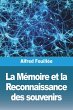 La Mémoire et la Reconnaissance des... - Bild 1