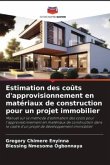 Estimation des coûts d'approvisionnement en matériaux de construction pour un projet immobilier