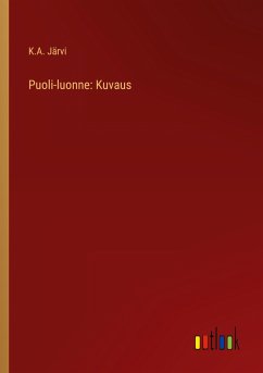 Puoli-luonne: Kuvaus - Järvi, K. A.