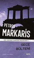 Gece Bülteni - Markaris, Petros