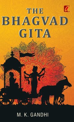 The Bhagwad Geeta - Gandhi, M. K