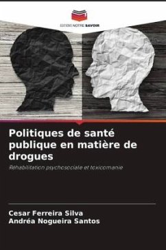 Politiques de santé publique en matière de drogues - Silva, Cesar Ferreira;Santos, Andréa Nogueira