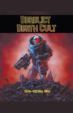 Derelict Death Cult - Argo, Sean-Michael