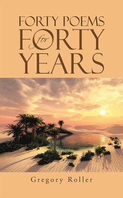 Forty Poems for Forty Years - Roller, Gregory
