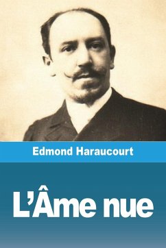 L'Âme nue - Haraucourt, Edmond