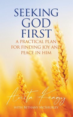 Seeking God First - Keagy, Anita