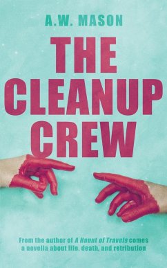 The Cleanup Crew - Mason, A. W.