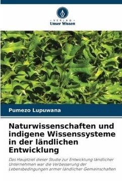 Naturwissenschaften und indigene Wissenssysteme in der ländlichen Entwicklung - Lupuwana, Pumezo