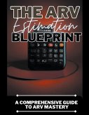 The ARV Estimation Blueprint