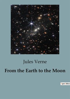 From the Earth to the Moon - Verne, Jules