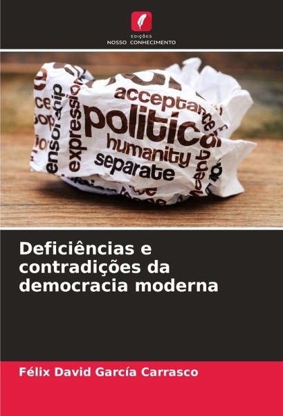 Deficiências e contradições da democracia moderna Deficiências e contradições da democracia moderna