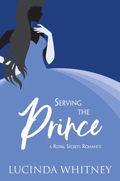 Cover Serving the Prince (Royal Secrets) (eBook, ePUB)