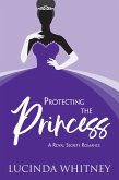 Protecting the Princess (Royal Secrets) (eBook, ePUB)